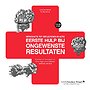 Eerste hulp bij ongewenste resultaten Eerste hulp bij ongewenste resultaten