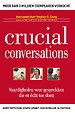 Crucial Conversations (Nederlandstalig) Crucial Conversations (Nederlandstalig)