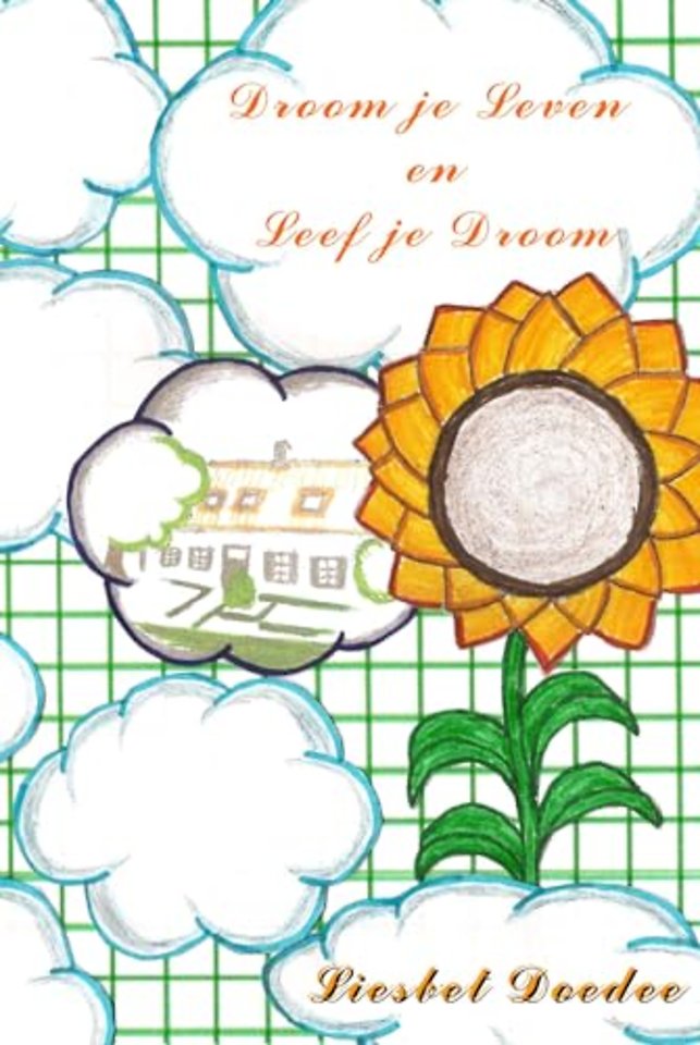 Droom je leven en leef je droom