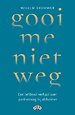 Gooi me niet weg