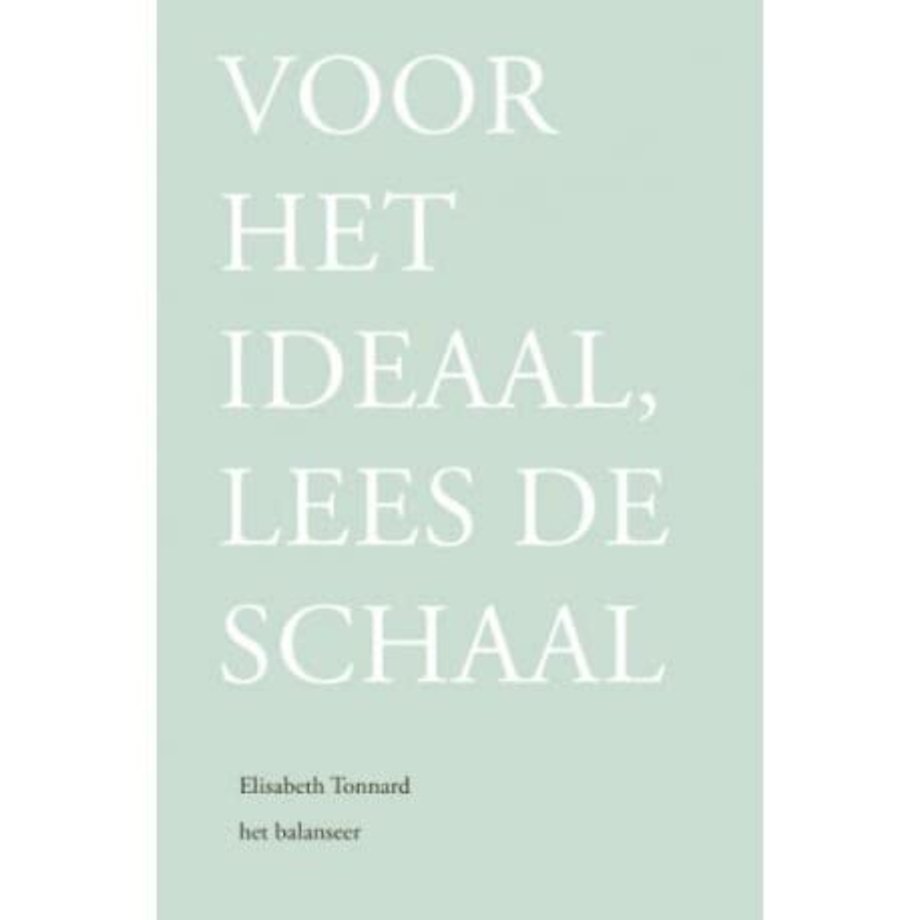 Voor het ideaal, lees de schaal