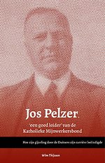Jos Pelzer, 'een goed leider’ van de Katholieke Mijnwerkersbond
