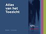 Atlas van het toezicht Atlas van het toezicht