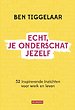 Echt, je onderschat jezelf