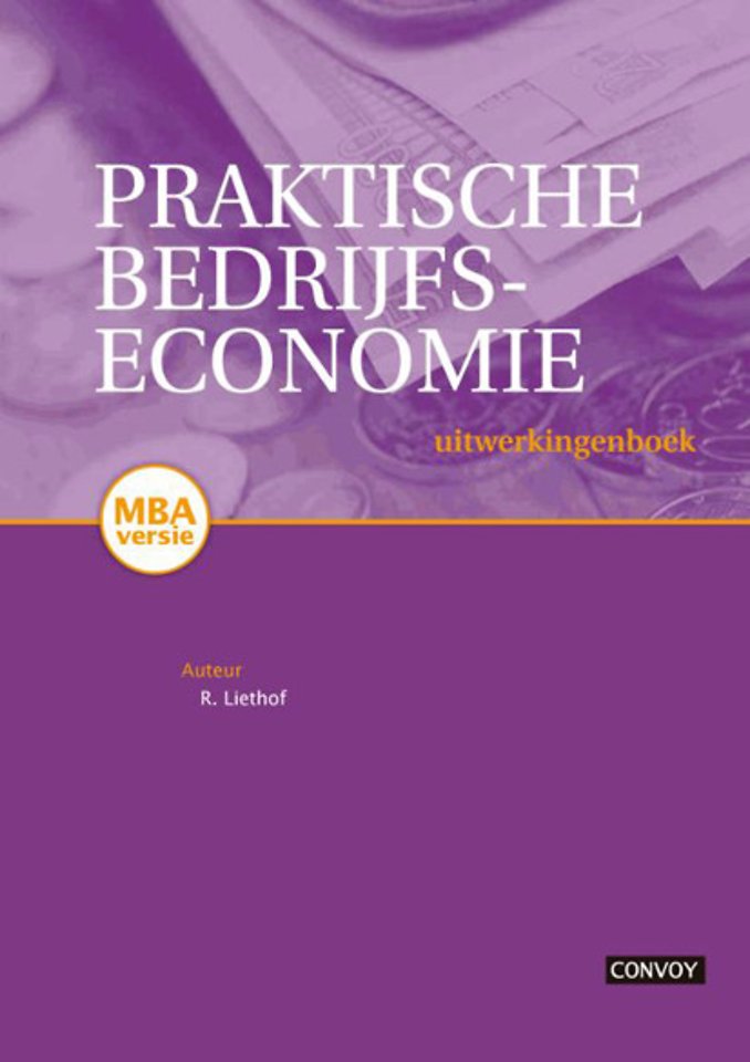 Praktische Bedrijfseconomie, uitwerkingen Praktische Bedrijfseconomie, uitwerkingen