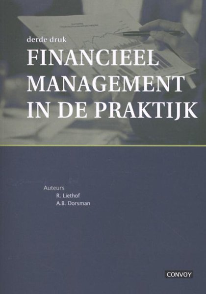 Financieel Management In De Praktijk Door Rafael Liethof, A.B. Dorsman ...