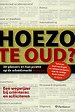 Hoezo te oud? Hoezo te oud?
