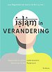 Islam in verandering Islam in verandering