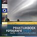 Praktijkboek fotografie, weer, nacht en natuurverschijnselen