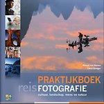 Praktijkboek Reisfotografie Praktijkboek Reisfotografie