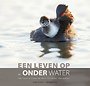 Een leven op en onder water Een leven op en onder water