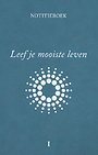 Leef je mooiste leven Leef je mooiste leven