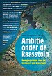 Ambitie onder de kaasstolp Ambitie onder de kaasstolp