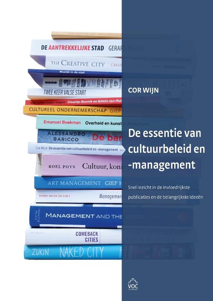 De essentie van cultuurbeleid en -management De essentie van cultuurbeleid en -management