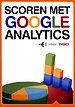 Scoren met Google Analytics 2e geheel herziene druk Scoren met Google Analytics 2e geheel herziene druk