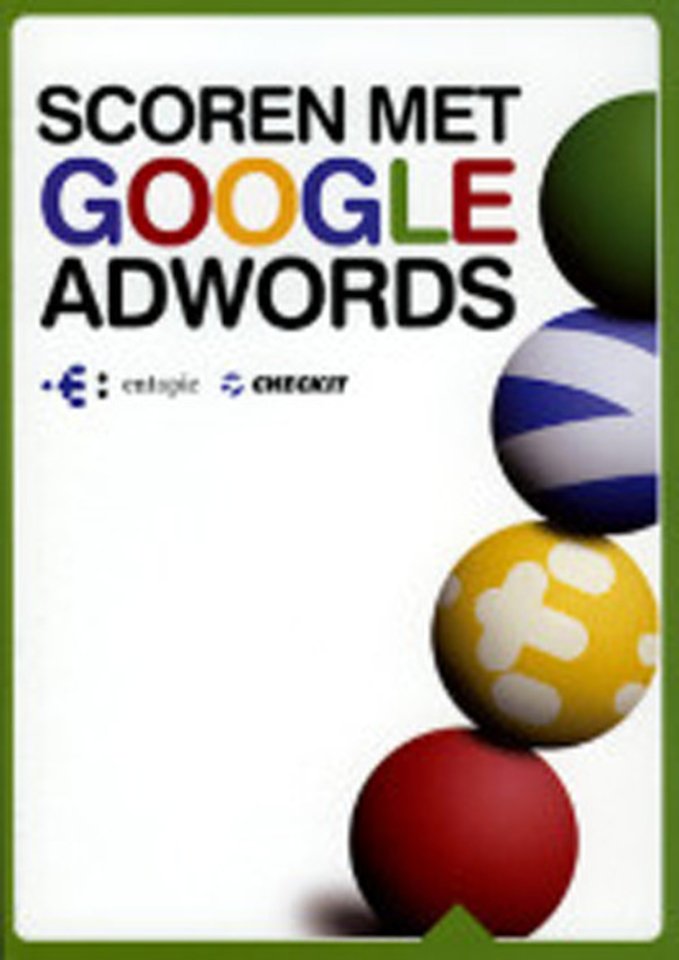 Scoren met Google Adwords 3e geheel gewijzigde druk