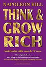Think & Grow Rich Nederlandse editie voor de 21e eeuw Think & Grow Rich Nederlandse editie voor de 21e eeuw