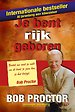 Je bent rijk geboren Je bent rijk geboren