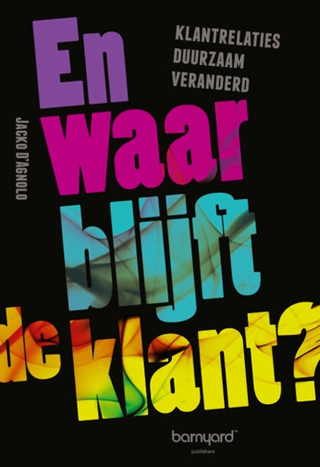En waar blijft de klant?