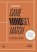 Game, MindSet, Match.
