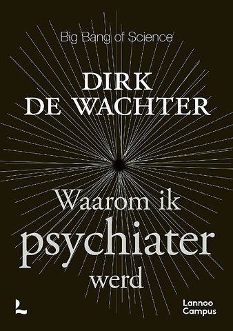 Waarom ik psychiater werd