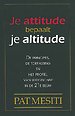 Je attitude bepaalt je altitude