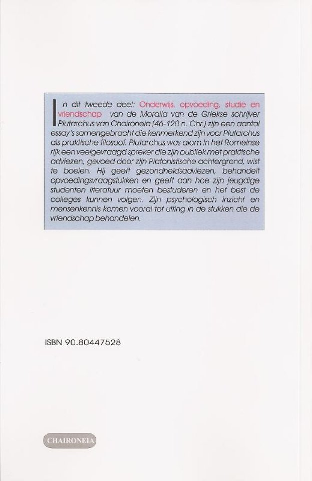 Moralia II opvoeding, onderwijs, studie en vriendschap