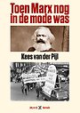 Toen Marx nog in de mode was Toen Marx nog in de mode was