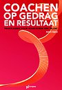 Coachen op gedrag en resultaat - geheel vernieuwde editie Coachen op gedrag en resultaat - geheel vernieuwde editie