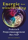 Praktisch Projectmanagement met NLP Praktisch Projectmanagement met NLP