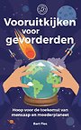 Vooruitkijken voor gevorderden Vooruitkijken voor gevorderden
