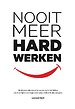 Nooit Meer Hard Werken