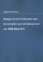 Bijlagen bij het onderzoek naar de oorzaken van het faillissement van DSB Bank N.V.
