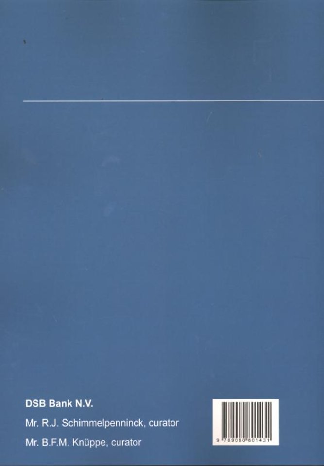 Bijlagen bij het onderzoek naar de oorzaken van het faillissement van DSB Bank N.V.