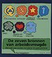 De zeven bronnen van arbeidsvreugde De zeven bronnen van arbeidsvreugde