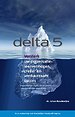 Delta 5: versterk uw organisatieleervermogen, creeer en verduurzaam succes