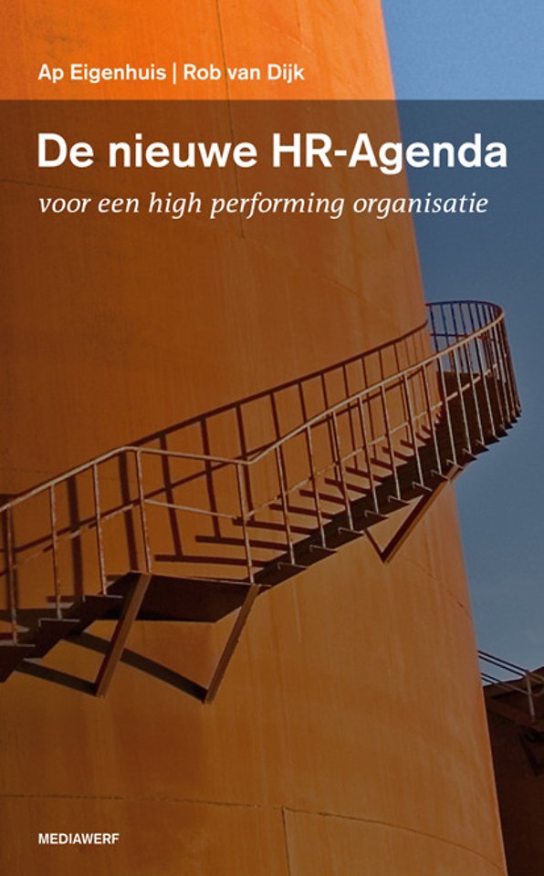 De nieuwe HR-agenda - voor een high performing organisatie De nieuwe HR-agenda - voor een high performing organisatie