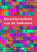Kwartiermakers van de toekomst