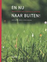 En nu naar buiten! Werkvormen voor training en coaching