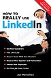 How to REALLY use LinkedIn