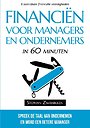 Financiën voor managers en ondernemers in 60 minuten Financiën voor managers en ondernemers in 60 minuten