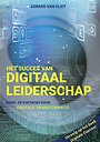 Het succes van digitaal leiderschap Het succes van digitaal leiderschap