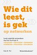 Wie dit leest is gek op netwerken Wie dit leest is gek op netwerken