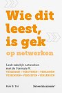 Wie dit leest is gek op netwerken Wie dit leest is gek op netwerken