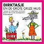 Dirktasje en de grote grijze muis
