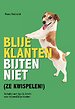 Blije Klanten Bijten Niet (Ze Kwispelen!) Blije Klanten Bijten Niet (Ze Kwispelen!)