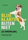 Blije Klanten Bijten Niet (Ze Kwispelen!)