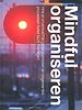 Mindful organiseren Mindful organiseren
