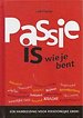 Passie is wie je bent