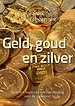Geld, goud en zilver Geld, goud en zilver